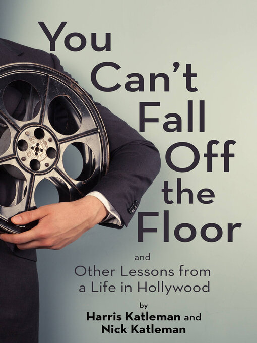 Title details for You Can't Fall Off the Floor by Harris Katleman - Available